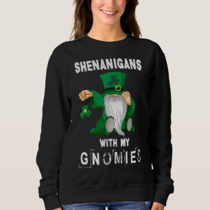 Sweatshirt Shenanigans avec mes filles Gnome de la Saint Patr
