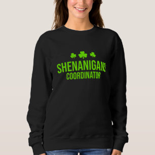 Sweatshirt Shenanigans Coordonnateur Shamrock Saint Patrick's