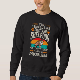 Sweatshirt Shetland Sheepdog Odeur Sheltie