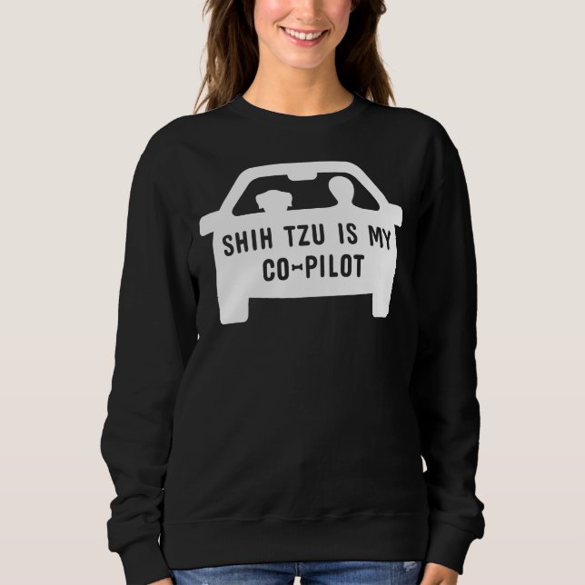 Sweatshirt Shih Tzu Est Mon Copilot (Devant)