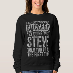Sweatshirt Si au début vous ne réussissez pas essayez de fair