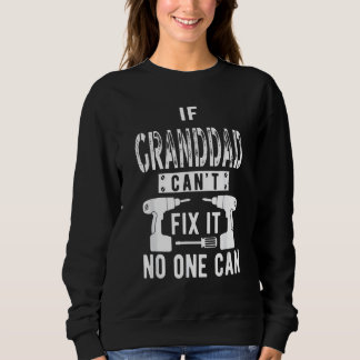 Sweatshirt Si grand-père ne peut pas le réparer, personne ne 