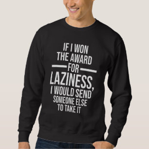 Sweatshirt si je gagnais un prix pour la paresse paresseux fa