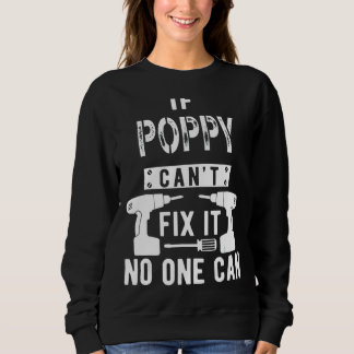Sweatshirt Si le pavot ne peut pas le réparer, personne ne pe