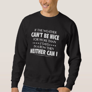 Sweatshirt Si le temps ne peut pas être agréable pendant plus