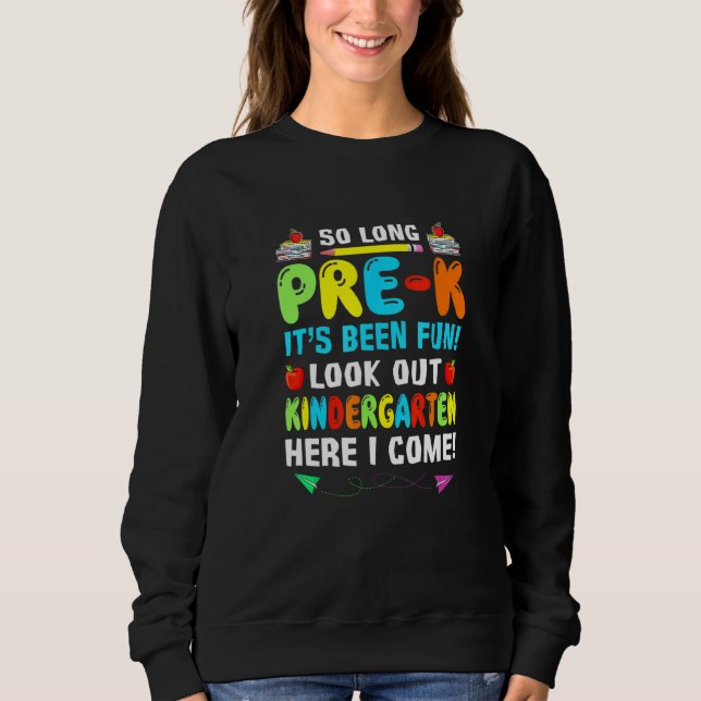 Sweatshirt Si Longtemps Pré K Regardez La Maternelle Ici Je V (Devant)