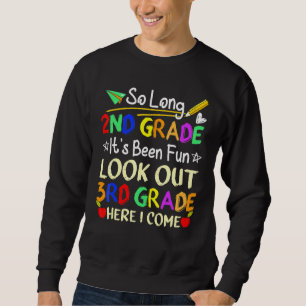 Sweatshirt Si longue 2e année regardez dehors 3e année Je vie