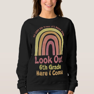 Sweatshirt Si Longue 5E Année Ici Je Viens Le Milieu Arc-En-C