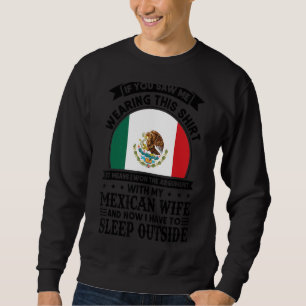 Sweatshirt si vous l'avez vu, cela signifie femme mexicaine M