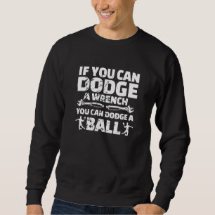 Sweatshirt Si Vous Pouvez Étouffer Une Épingle, Vous Pouvez É
