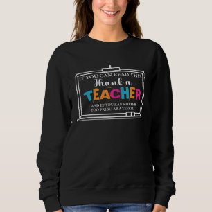 Sweatshirt Si vous pouvez lire ceci, remerciez un professeur