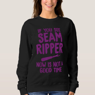 Sweatshirt Si Vous Scoutez Un Ripper Maintenant N'Est Pas Bon