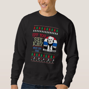Sweatshirt Si Vous Voyez Kay Why Oh You Political Ugly Christ