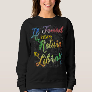 Sweatshirt S'Il Est Trouvé, Retournez À La Bibliothèque
