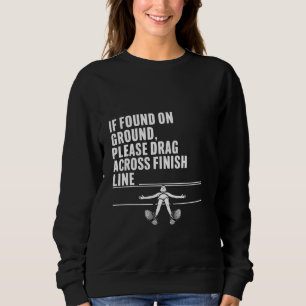 Sweatshirt S'Il Est Trouvé Sur Le Terrain, Faites Glisser Sur
