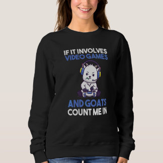 Sweatshirt S'Il S'Agit De Jeux Vidéo Et De Chèvres