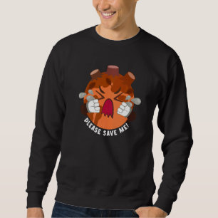 Sweatshirt S'il vous plaît Sauvez-moi Terre Forêt tropicale R