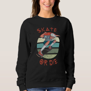 Sweatshirt Skate ou die Skateboarder Garçon