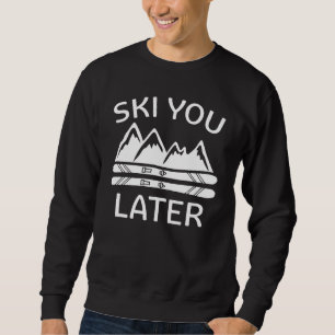 Sweatshirt Ski Plus Tard