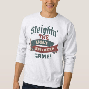 SWEATSHIRT SLEIGHIN' THE UGLY SWEATER GAME CHRISTMAS SWEATER