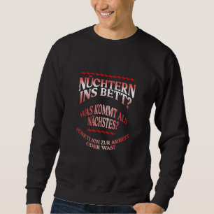 Sweatshirt Sober Dans Le Lit Ce Qui Viendra À L'Heure Suivant