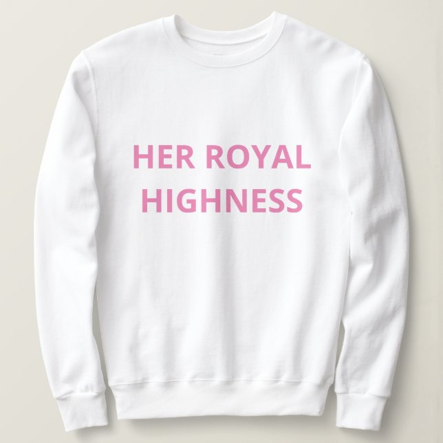 Sweatshirt Son Altesse royale (Design devant)