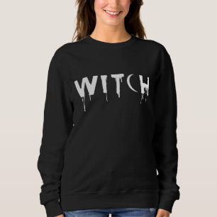 Sweatshirt Sorcière Drippy - Cadeau Pour Sorcières & Louveur