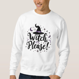 Sweatshirt Sorcière, S'Il Vous Plaît ! Halloween