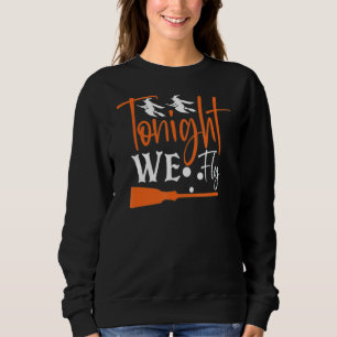 Sweatshirt Sorcières Ce Soir Nous Volons Halloween Hocus Pocu