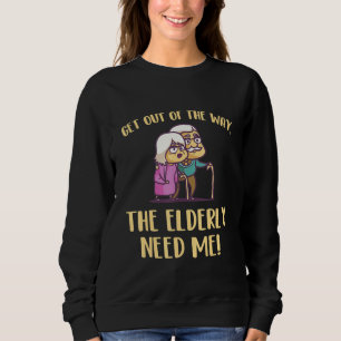 Sweatshirt Sortez De La Façon Dont Les Personnes Âgées Ont Be