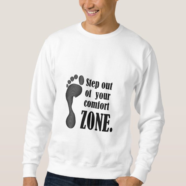 Sweatshirt sortir de votre zone de confort (Devant)