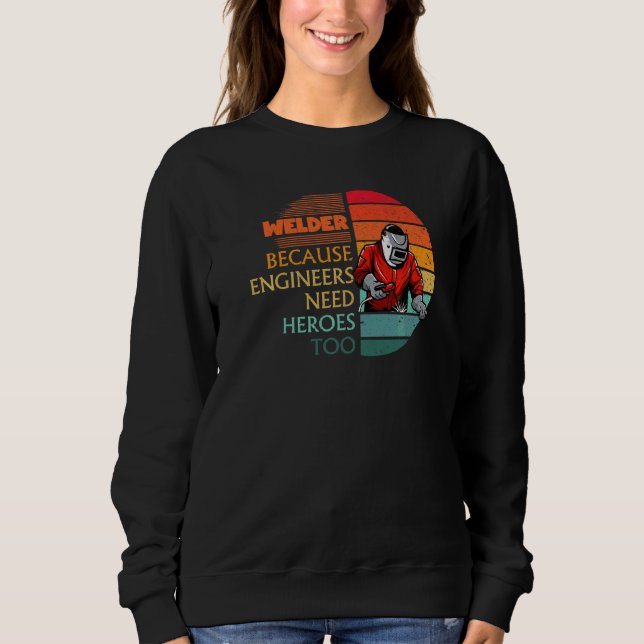 Sweatshirt Soudeur parce que les ingénieurs ont besoin de sou (Devant)
