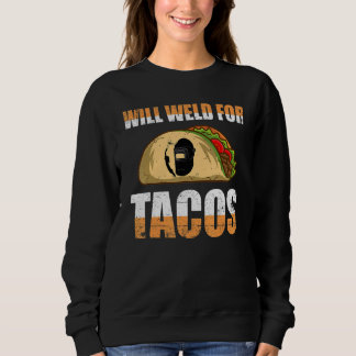 Sweatshirt Soudeur qui soude pour des tacos