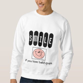 Sweatshirt SOURIRE si vous aimez les types chauves. (version