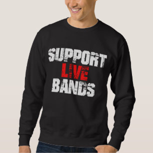 Sweatshirt Soutenez les groupes live
