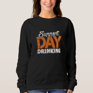 Sweatshirt Soutenir la boisson de jour Fête de Bachelor Bache