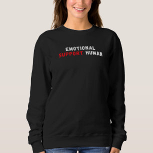 Sweatshirt Soutien émotionnel Humain Ne pas animal de compagn