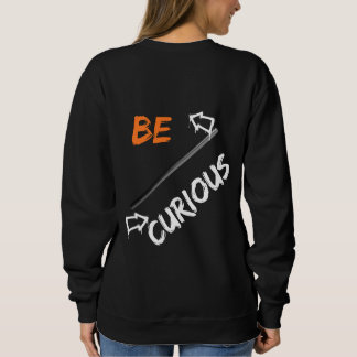 Sweatshirt Soyez curieux