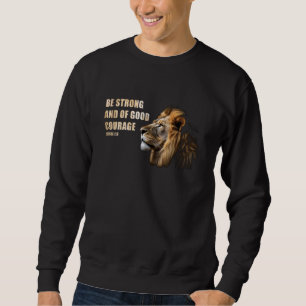 Sweatshirt Soyez forts et de bon courage u2013 Joshua 19 Lion