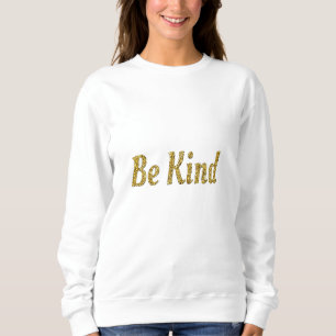Sweatshirt Soyez gentil