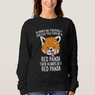 Sweatshirt Soyez Toujours Panda Rouge Cute Panda Rouge