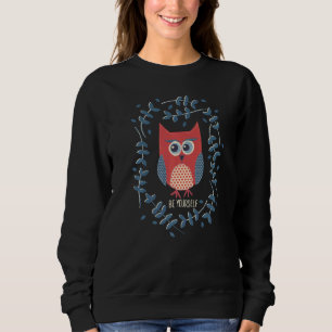 Sweatshirt Soyez Toujours Sage Hibouc Aimer Oiseau Floral Fol