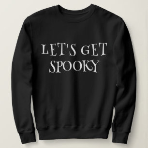 Sweatshirt Soyons Éffrayants
