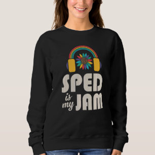 Sweatshirt SPED est mon jam Professeur d'éducation spéciale S