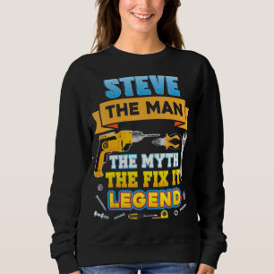 Sweatshirt Steve The Man Myth Fixez-Le Légende Père Day Mecha