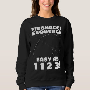 Sweatshirt Suite de Fibonacci Facile comme 1 1 2 4 Nombre d'O