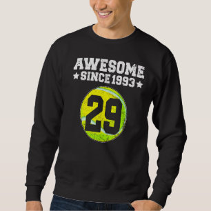 Sweatshirt Super depuis 1993 Tennis 29e Anniversaire 29 Ans O