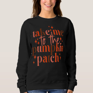 Sweatshirt Super Emmenez-Moi Au Citrouille Patch Thanksg Auto