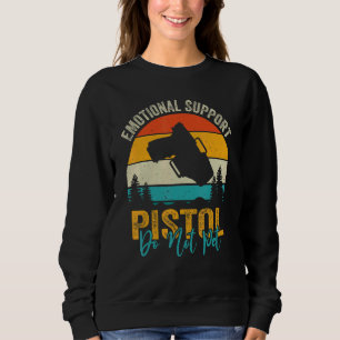 Sweatshirt Support émotionnel Pistol Ne pas animal de compagn