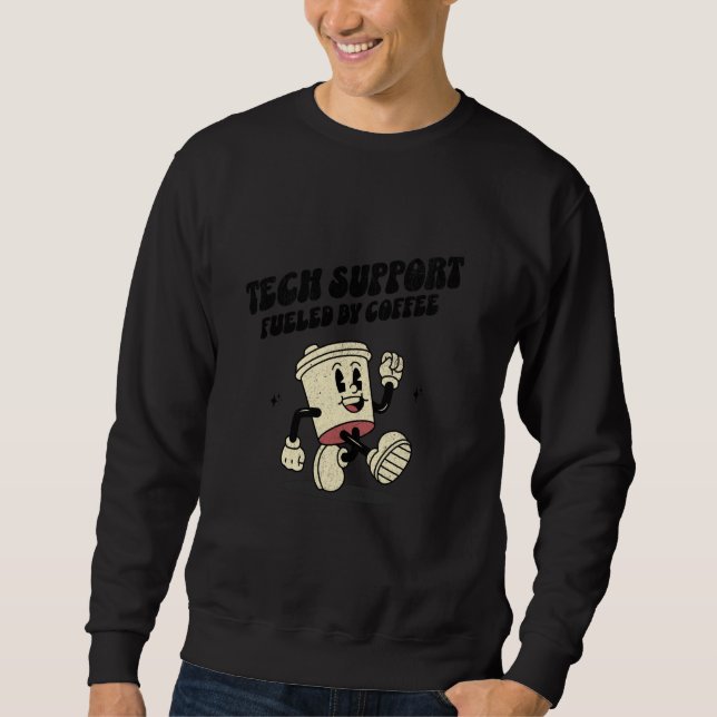 Sweatshirt Support technique alimenté par café Funny IT Help  (Devant)